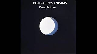 DON PABLO'S ANIMALS   French love 2001