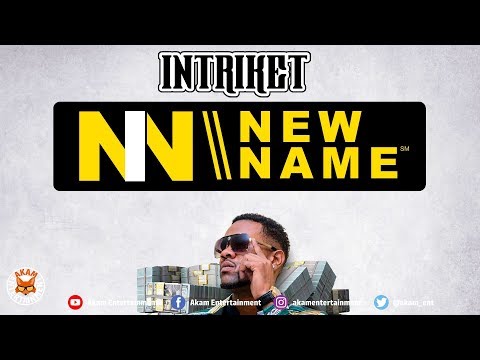 Intriket - New Name [Mafioso Riddim] July 2018
