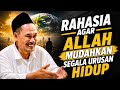 The Secret For Allah To Make Our Lives Easier Gus Baha