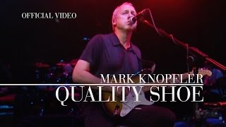 Mark Knopfler - Quality Shoe, Live At The Shepherds Bush Empire (OFFICIAL)