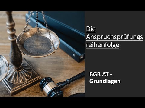 Die Anspruchsprüfungsreihenfolge mit Beispielen I BGB AT Grundlagen