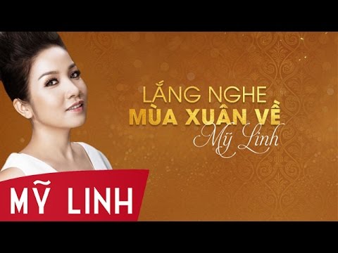 Lắng Nghe Mùa Xuân Về - Mỹ Linh