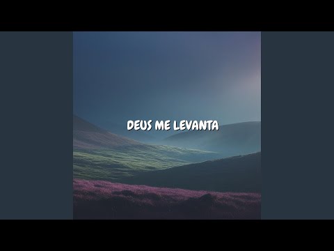 Deus Me Levanta