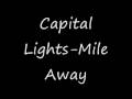 Capital Lights Mile Away 