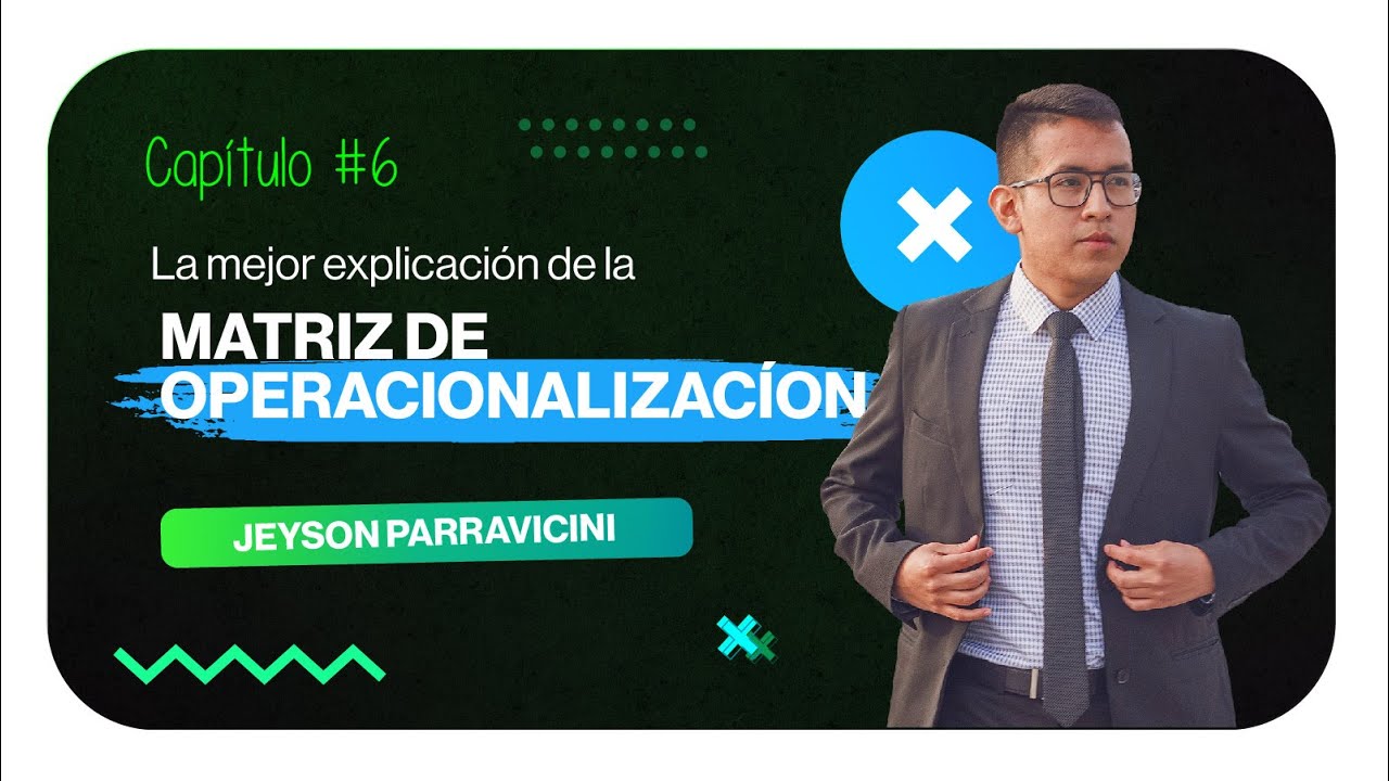 JP Consultoría - La mejor explicación de la matriz de Operacionalización | Clase 06