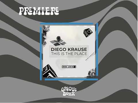 Diego Krause - This is the Place (Original mix)