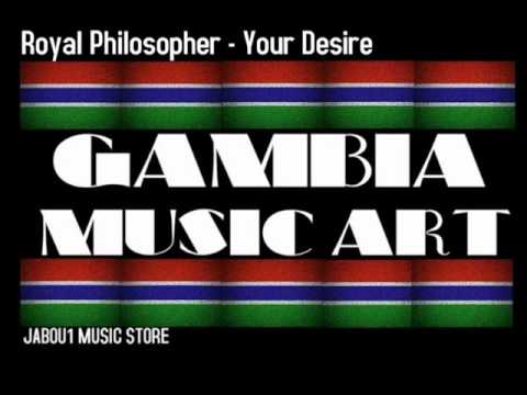 Royal Philosopher - Your Desire / GAMBIAN MUSIC ART