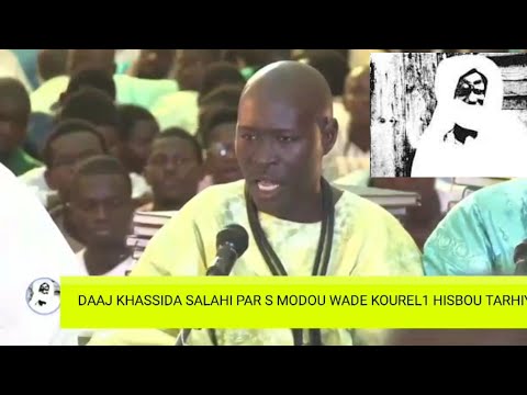 DAADJ KHASSIDA SALAHI PAR S MODOU WADE KOUREL1 HISBOU TARHIYA