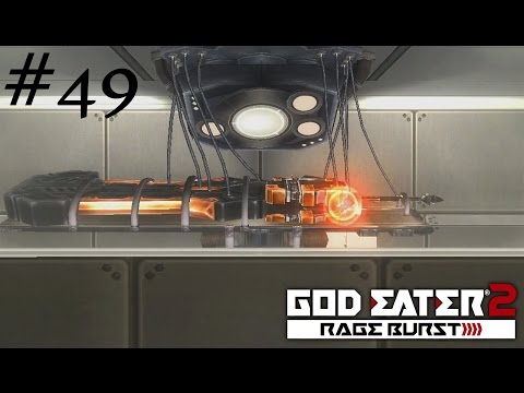 Let's Play God Eater 2 Rage Burst - Episode 49