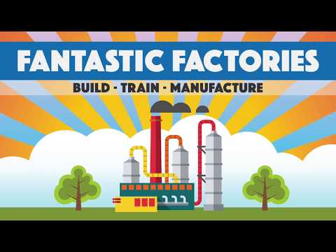 Fantastic Factories Overview