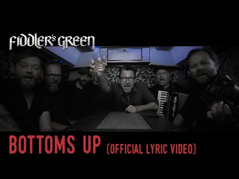 FIDDLER'S GREEN - BOTTOMS UP (Official Lyric Video)