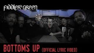FIDDLER'S GREEN - BOTTOMS UP (Official Lyric Video)