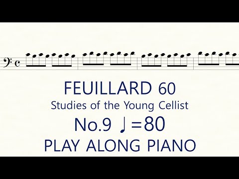 Feuillard 60 No.9 ♩=80 Studies of the Young Cellist Slow Practice Play Along Piano
