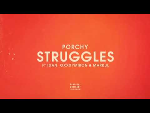 PORCHY — STRUGGLES (FEAT. IDAN, OXXXYMIRON & MARKUL)
