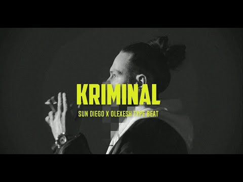 [FREE]⚡SUN DIEGO X OLEXESH  TYPE BEAT "KRIMINAL" 2022