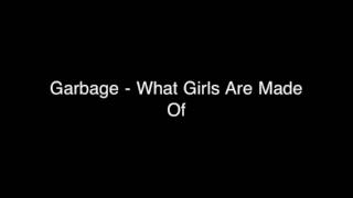Garbage - What Girls Are Made Of (Not Your Kind of People 2012)