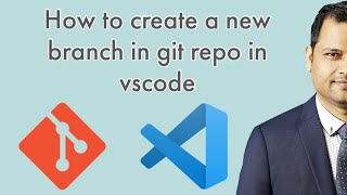 How to create a new branch in git repo in vscode