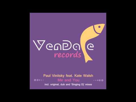 Paul Vinitsky feat. Kate Walsh - Me & You (Original Mix) [Vendace Records]