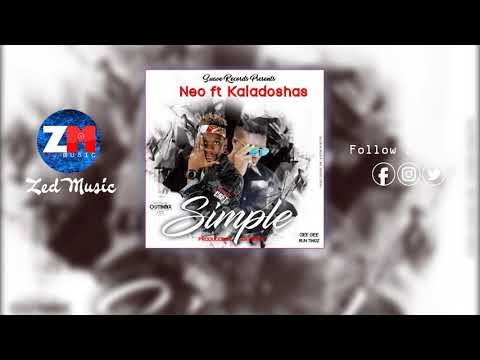 Neo Feat Kaladoshas - Simple [Audio] | ZEDMUSIC DotIN | Zambian Music 2019