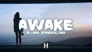 Alison Wonderland - Awake (Lyrics / Lyric Video)