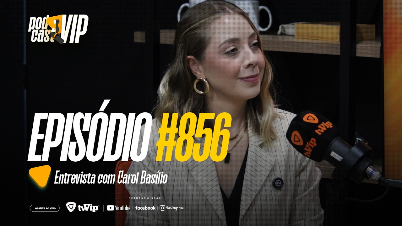  No Podcast Vip Carol Basilio conta como Construir uma relação saudável com o dinheiro pode mudar tudo