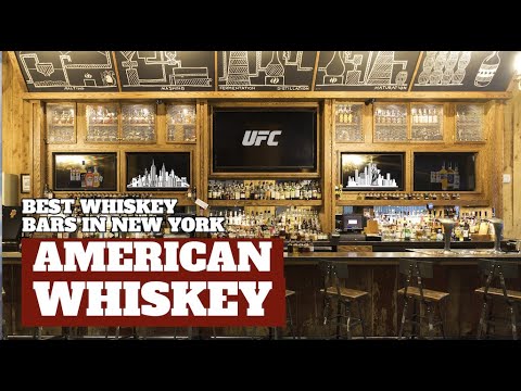 BEST WHISKEY BARS IN NEW YORK  - AMERICAN WHISKEY + UFC 244