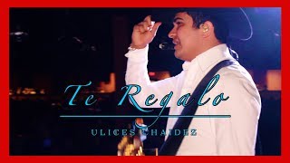 Descargar Mp3 De Ulices Chaidez Te Regalo Gratis Buentema Org descargar mp3 de ulices chaidez te