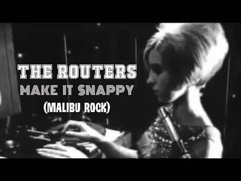 The Routers | Make it Snappy (Malibu Rock)