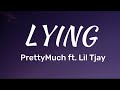 LYING PrettyMuch Ft Lil Tjay Lyrics