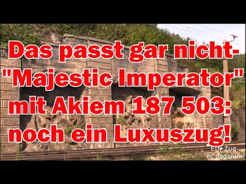 Das passt so gar nicht! "Majestic Imperator" mit Akiem 187 503- noch ein historischer Luxuszug!