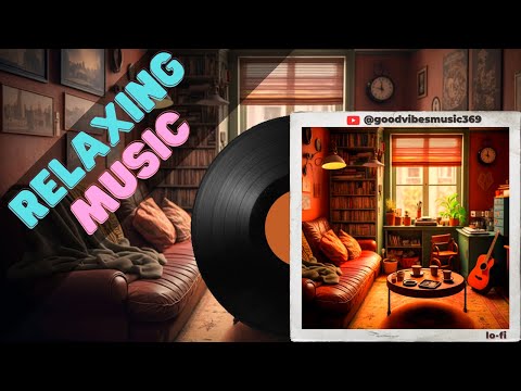 Relaxing [Lofi Hip Hop Music] for a Chill Day