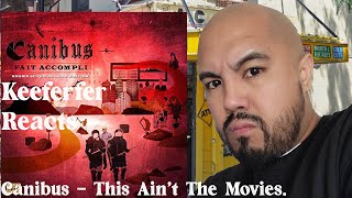 Keeferfer Reacts: Canibus - This Ain't The Movies