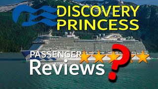 Passengers Thought THIS about DISCOVERY PRINCESS. Ship Reviews and Summary.