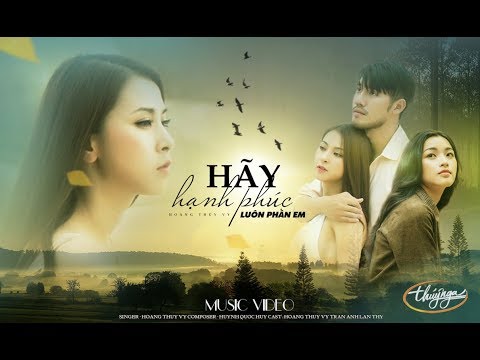 Hãy hạnh phúc luôn phần em - Hoàng Thúy Vy