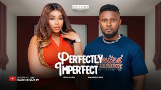 PERFECTLY IMPERFECT – MAURICE SAM, ONYII ALEX 2024 FULL NIGERIAN MOVIE PERFECTLY IMPERFECT – MAURICE SAM, ONYII ALEX 2024 FULL NIGERIAN MOVIE