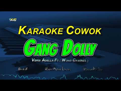 GANG DOLLY KARAOKE - Pak No ft. Pak Ndut ( Woko Channel ) - OM ADELLA VERSION - NADA COWOK