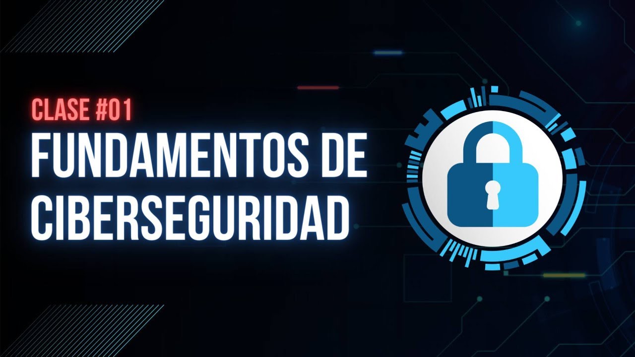 Fundamentos de Ciberseguridad | CLASE #1 | Curso Gratis