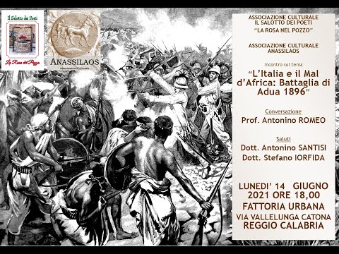 "L'Italia e il Mal d'Africa: Battaglia di Adua 1896" - Conversazione del Prof. Antonino ROMEO