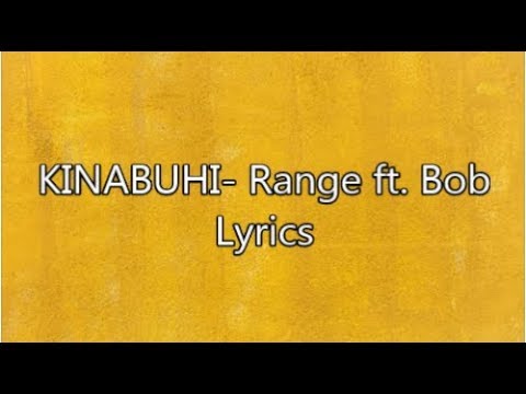 KINABUHI- Range ft. Bob Lyrics