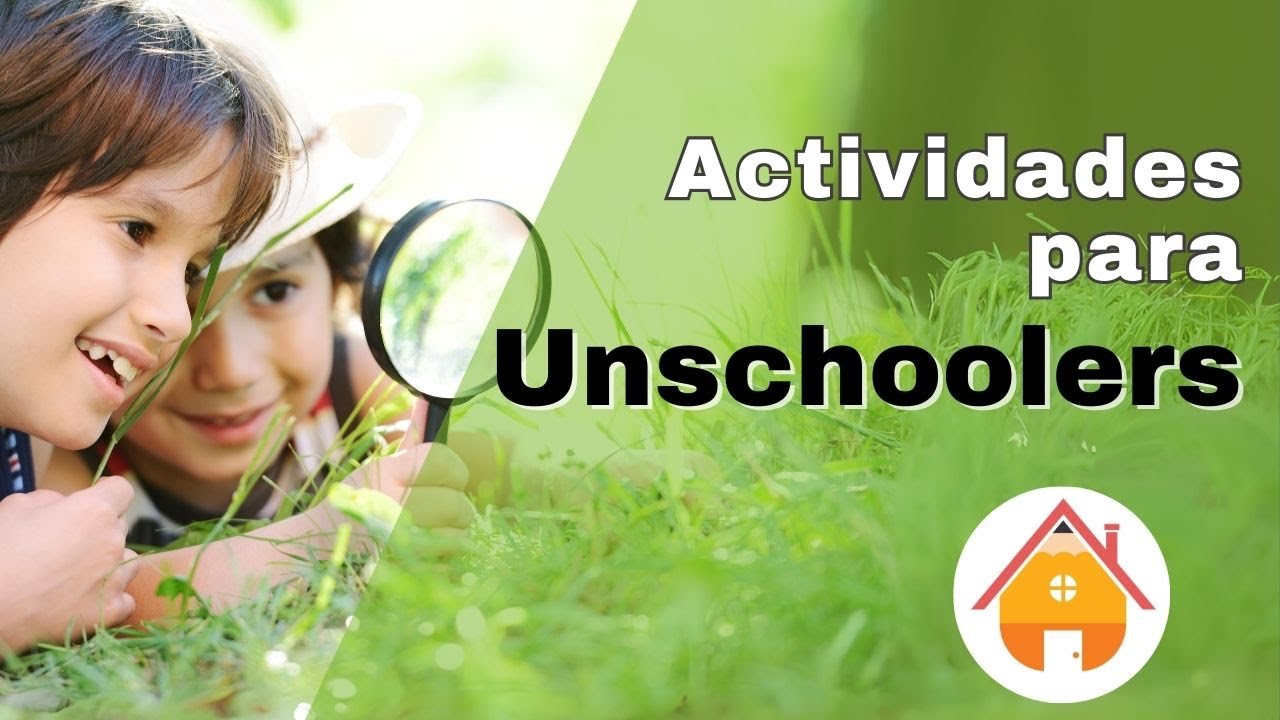 Actividades para Unschoolers