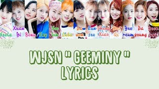 Cosmic Girls WJSN 우주소녀 " Geeminy " Lyrics (ColorCoded+Han+Rom+Eng)