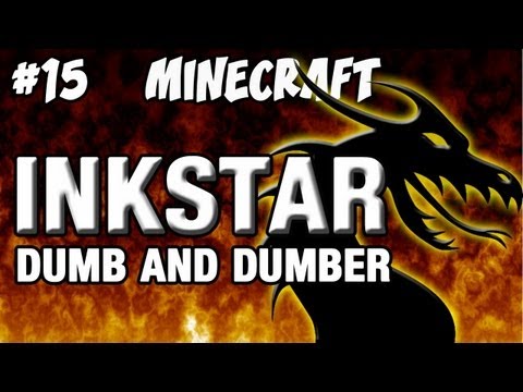 Minecraft: Inkstar | Ep.15, Dumb and Dumber