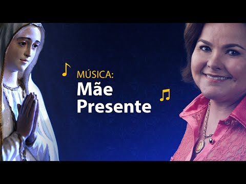 Mãe Presente - Maria do Rosário
