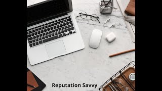 Reputation Savvy - Video - 2