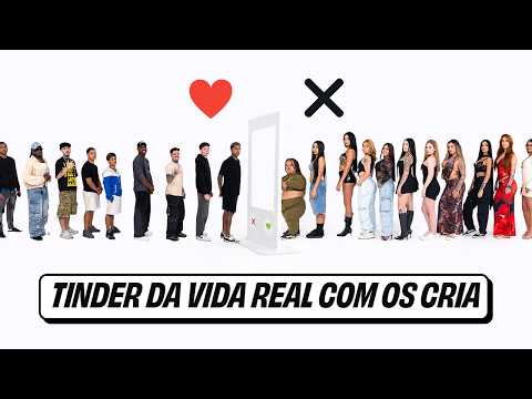 TINDER DA VIDA REAL COM OS CRIA! EP.02 💚❌