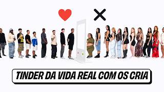 TINDER DA VIDA REAL COM OS CRIA! EP.02 💚❌