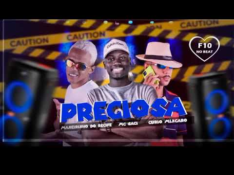 MANEIRINHO DO RECIFE, MC SACI E CURIO MLKCARO - PRECIOSA