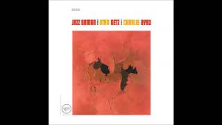 Stan Getz &amp; Charlie Byrd - Jazz Samba 1962 (COMPLETE CD)