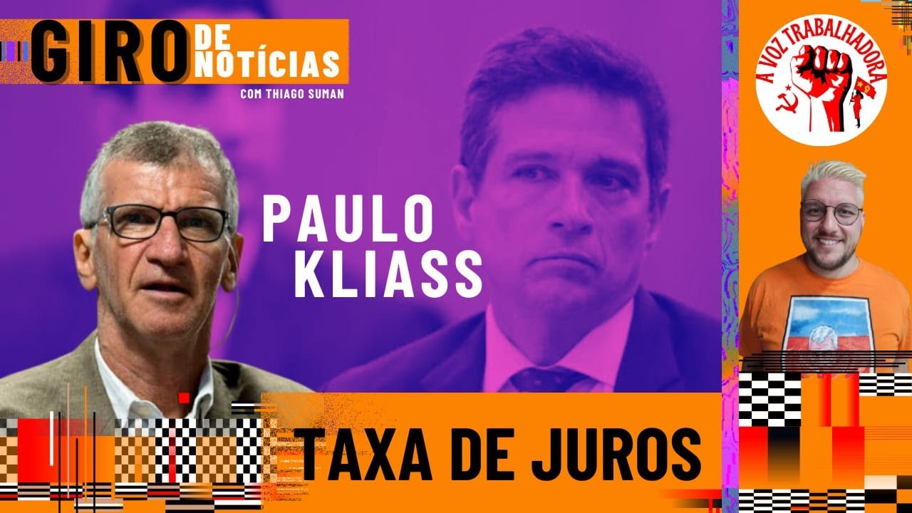 Nova alta na taxa de juros SELIC com Paulo Kliass no GIRO DE NOTÍCIAS