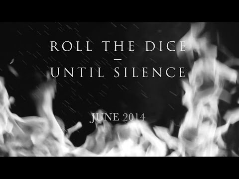 Roll The Dice - Until Silence trailer